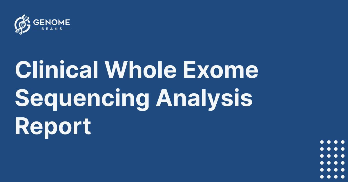 Report_Clinical Whole Exome Sequencing Analysis Report